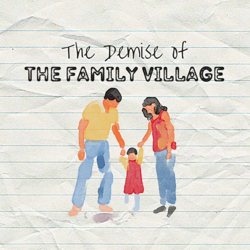 Demise of the family village